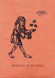 Organ: : Apoplexy In Six Parts